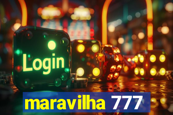 maravilha 777